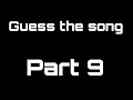Guess the popular song: Part 9
