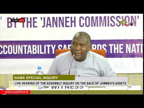MR ALIEU JALLOW LIVE HEARING OF THE ASSEMBLY INQUIRY ON THE SALE OF JAMMEH S