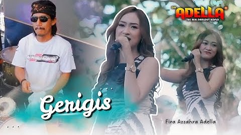GERIGIS - Fira Azzahra Adella | OM ADELLA LIVE TAMPERAN PACITAN