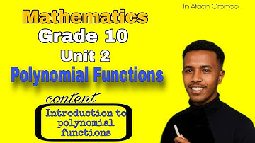 Grade 10 maths unit 2 polynomial Functions || Part 1 || In Afaan Oromoo || 2018 || 