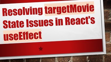 Resolving targetMovie State Issues in React