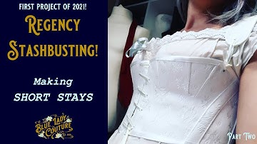 SEWING SHORT STAYS for my Regency Costume | Bridgerton Hamilton Cosplay Mashup | Regency Corset Make