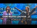 Com Muito Louvor + Porque Ele Vive | Giovana e Luciane - Conferência Profética Bola de Neve 2021