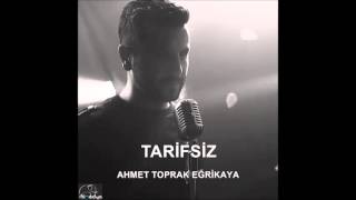 Ahmet Toprak Eğrikaya - Tarifsiz Resimi