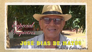 Uma história de vaqueiro no São Francisco, José Dias de Matos  - Especial Vaqueiros #03