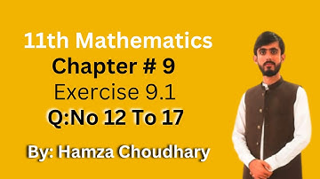 1st year || Exercise 9.1 || Q:No 12 to 17 || By Hamza Choudhary/mathinfo7977