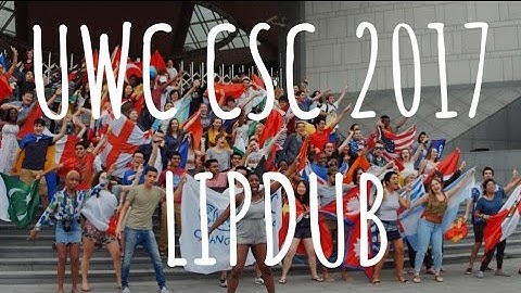 UWC CSC Lipdub 2017