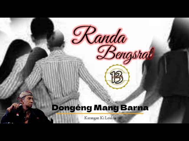 RANDA BENGSRAT - Dongeng Mang Barna. eps 13 class=