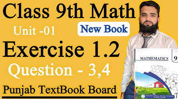 Class 9th Math New Book Exercise 1.2 Question 3,4| Exercise 1.2 Q 3,4 9th Math |Ex 1.2 Q 3,4 - PCTB