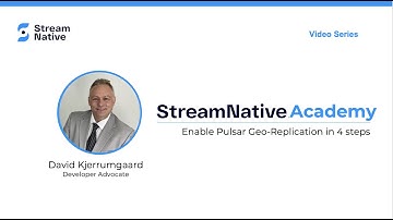 Enable Pulsar Geo-Replication in 4 steps (12:38 min)