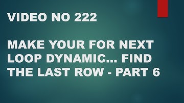 Learn Excel - Video 222 - VBA - Find Last row and use in For Next Loop Part 6