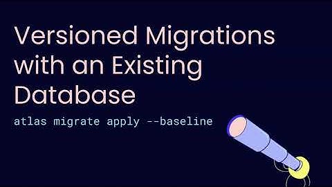 Versioned Migrations for Existing Databases using Atlas
