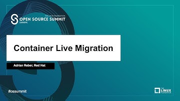Container Live Migration - Adrian Reber, Red Hat
