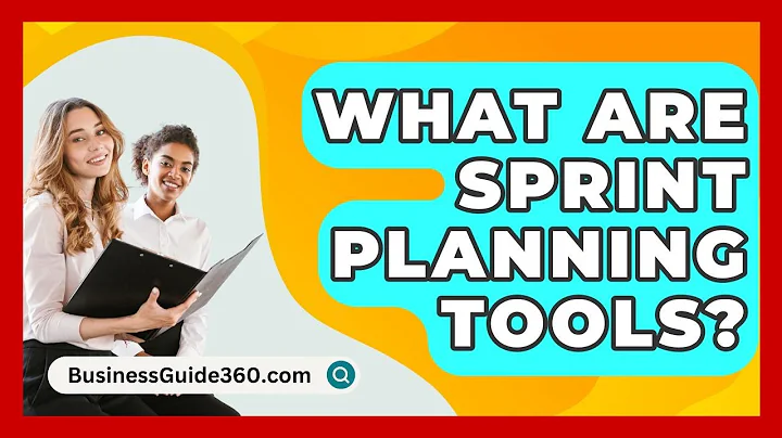 What Are Sprint Planning Tools? - BusinessGuide360.com
