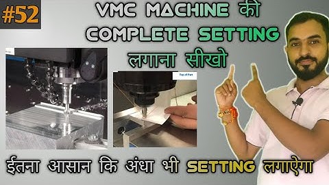 VMC/CNC MACHINE SETTING STEP BY STEP IN HINDI FOR VMC MACHINE OPERATOR