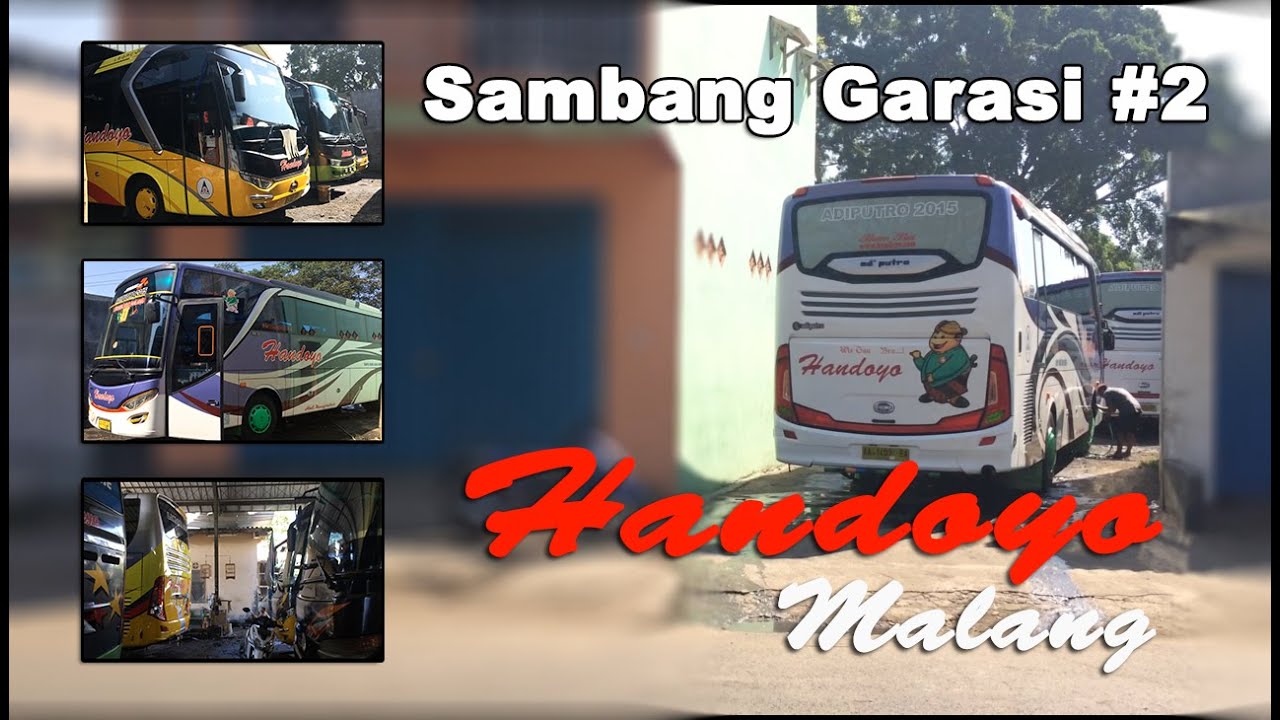 Sambang Garasi 2 Garasi PO Handoyo Malang YouTube
