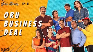 Oru Business Deal Your Stories Ep-21 Skj Talks Malayalam Comedy Short Film