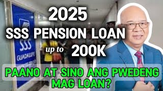 ✅ADVISORY: 2025 SSS PENSION LOAN UPTO 200K, QUALIFIED KA BA? ALAMIN NATIN