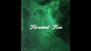 Not around- Nova (Lyrics) Slowed