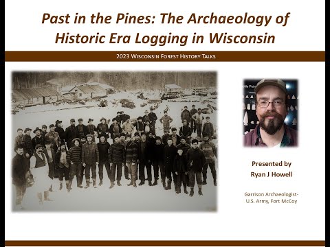 Past in the Pine: The Archaeology of Historic Era Logging in Wisconsin