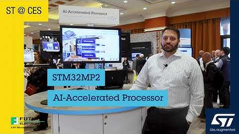 STMicroelectronics at CES 2024- Introducing their newest MPU with AI accelerator (STM32MP2)