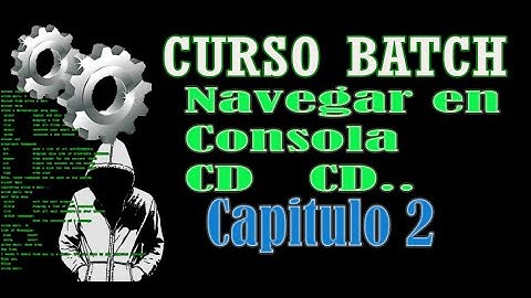 CURSO DE BATCH AVANZADO - Como Navegar por Carpetas con Comandos CMD || Explicado Facil #batch #cmd