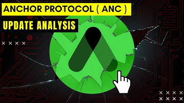 UPDATE ANALYSIS !! ANCHOR PROTOCOL ( ANC )