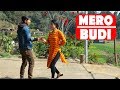 Mero budi buda vs budi nepali comedy short filmsns entertainmentseason 2episode1