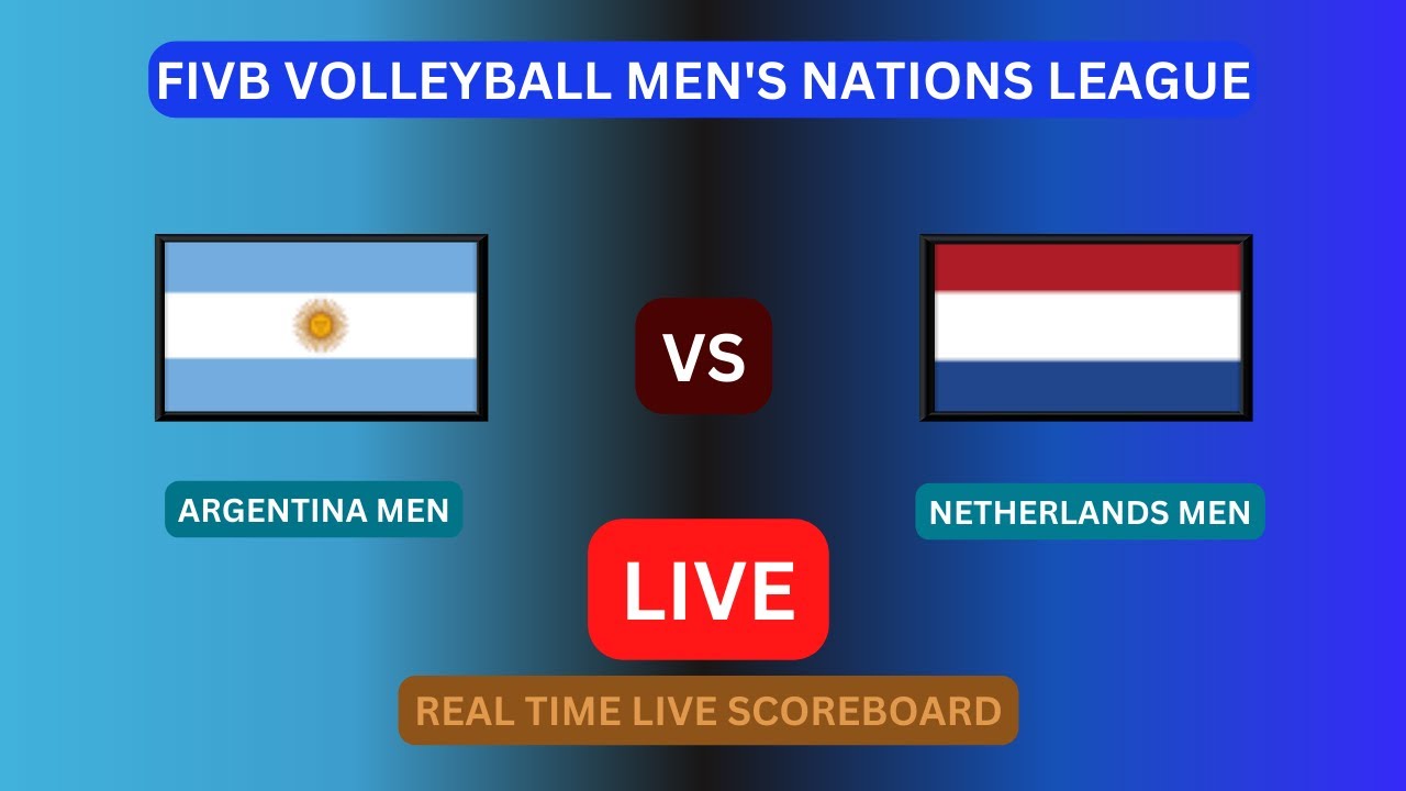 Netherlands Vs Argentina LIVE Score UPDATE Today VNL FIVB Volleyball