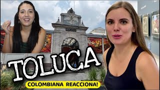 TOLUCA, Recorriendo el CENTRO HISTORICO de la Capital del Estado de México! - COLOMBIANA REACCIONA!