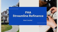 FHA Streamline Refinance - How it works 