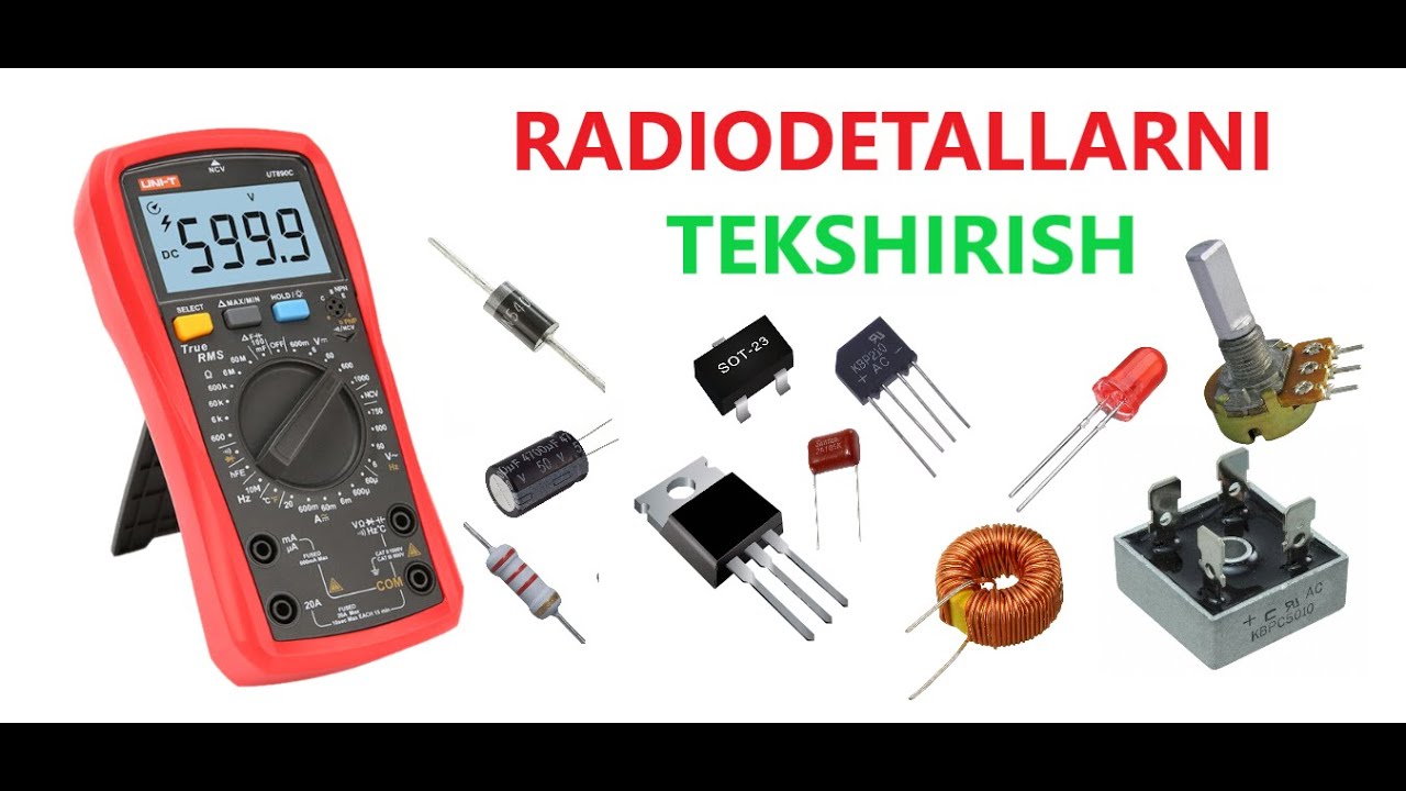 110-dars: Radiodetallarni multimetrda tekshirish