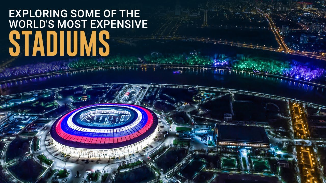 Exploring Some Of The World s Most Expensive Stadiums YouTube exploring-some-of-the-world-s-most-expensive-stadiums-youtube