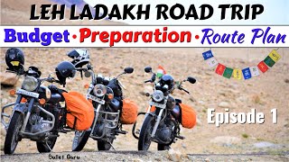 Leh Ladakh Road Trip - Budget, Preparation & Route Plan | Ep.01