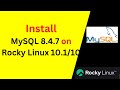 How to Install and Configure MySQL 8.4.7 LTS on Rocky Linux 10.1/10