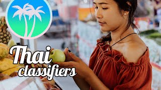 How to use Thai Language Classifiers like a native speaker #learnthai #speakthai