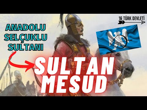 SULTAN MESUD | ANADOLU SELÇUKLU SULTANI