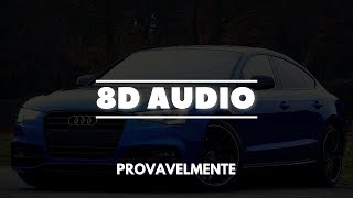 Hungria Hip Hop - Provavelmente (8D Audio)