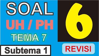 Soal Ulangan Harian Kelas 6 Tema 7 Subtema 1 K13 Revisi 2018