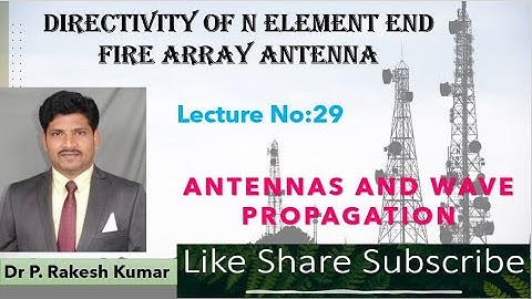 Directivity of N Element End fire Array Antenna