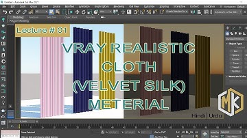 VRAY REALISTIC CLOTH (VELVET-SILK) VRAY MATERIAL in 3D MAX Tutorials – 01 in Urdu