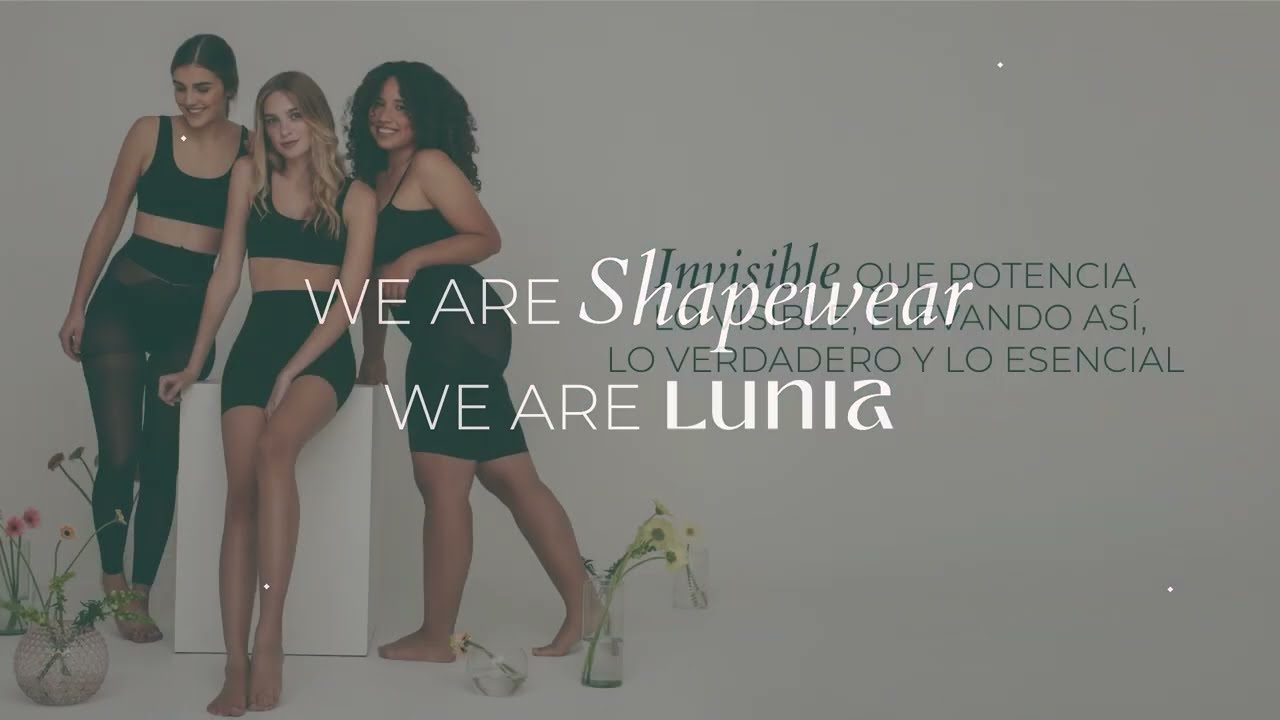 Lunia Shapewear: Bienvenida a sentirte libre y segura con tu cuerpo. 