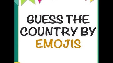 Can You Guess The Country By Emojis?