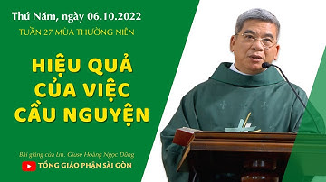 Hiệu quả của việc cầu nguyện - Lm. Giuse Hoàng Ngọc Dũng