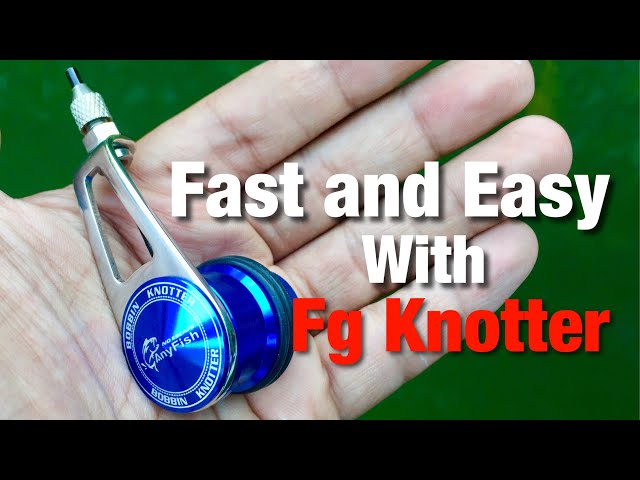 How to use FG Knotter - Easy and perfect Fg knot 