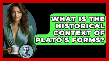 What Is The Historical Context Of Plato