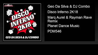 Geo Da Silva & DJ Combo - Disco Inferno 2K18 (Marq Aurel & Rayman Rave Remix) Resimi