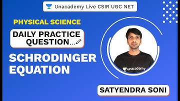 Daily Practice Question | Schrodinger Equation | Physical Science | CSIR  NET 2020 | Satyendra Soni