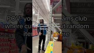 You work at Sams Club where customers do this… #fyp #foryou #viral #shorts #relatable #work