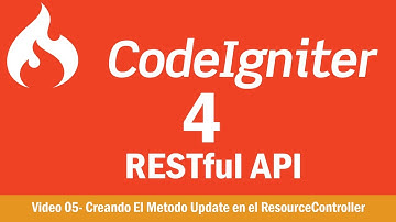 Curso CodeIgniter 4 Restful API - Video 05 - Creando El Metodo Update en el ResourceController